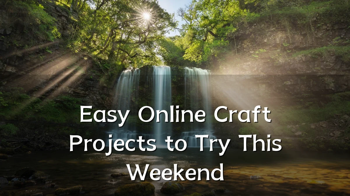Easy Online Craft Projects to Try This Weekend