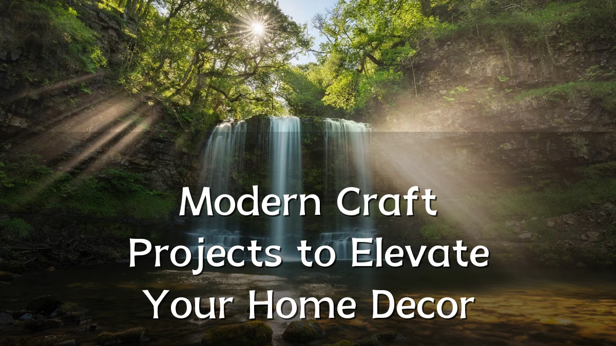 Modern Craft Projects to Elevate Your Home Decor