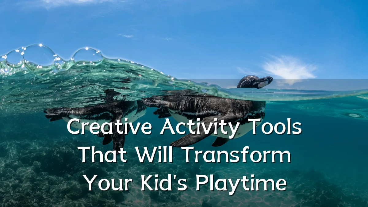 Creative Activity Tools That Will Transform Your Kid's Playtime