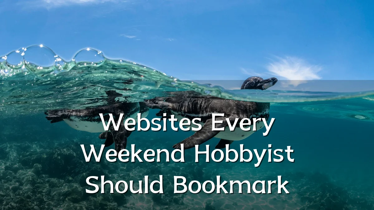 Websites Every Weekend Hobbyist Should Bookmark